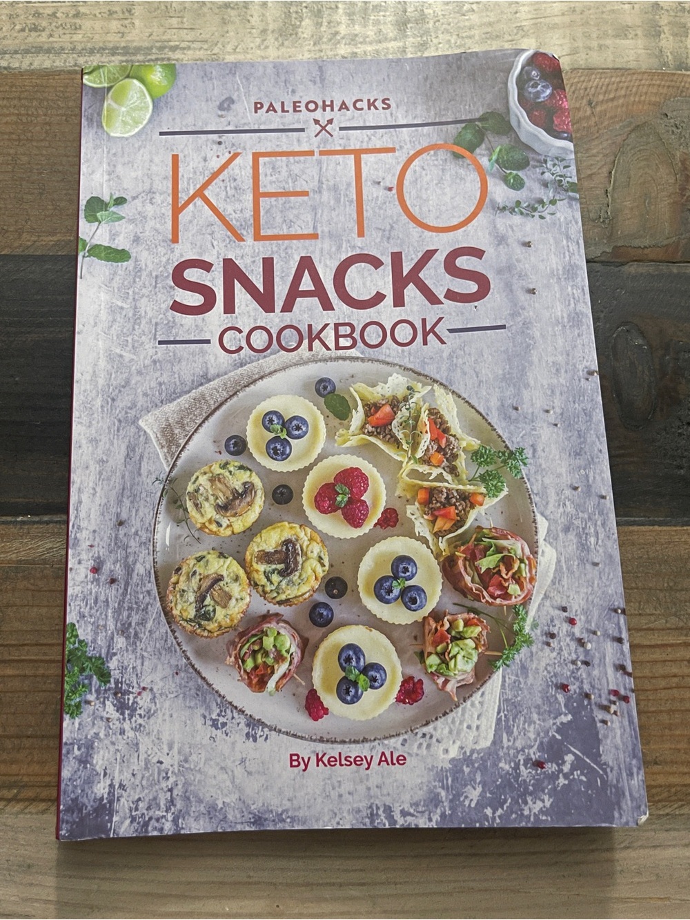 PaleoHacks Keto Snacks Cookbook Kelsey Ale Low Carb Recipes Cookbook